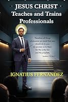 JESUS CHRIST Teaches and Trains Professionals 196327220X Book Cover