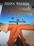 French Relations by Fiona Walker (1994-07-07) - Fiona Walker