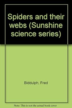 Unknown Binding Spiders and their webs (Sunshine science series) Book