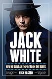 empire style bluse  Jack White - How He Built An Empire From The Blues