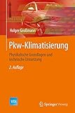 Pkw-Klimatisierung: Physikalische Grundlagen und technische Umsetzung (VDI-Buch)