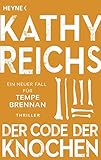 Der Code der Knochen: Ein neuer Fall für Tempe Brennan (Die Tempe-Brennan-Romane, Band 20)
