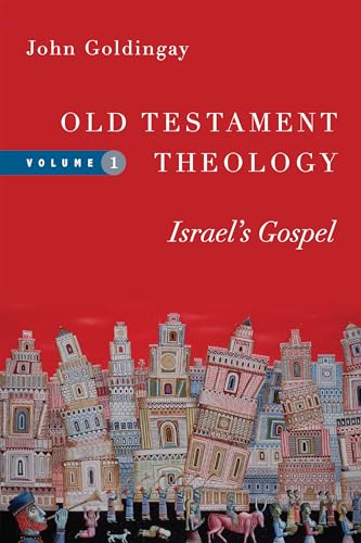 Old Testament Theology: Israel's Gospel (Volume 1)