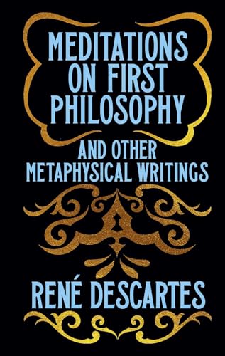 Meditations on First Philosophy and Other Metaphysical Writings: Gilded Pocket Edition (Arcturus Ornate Classics)
