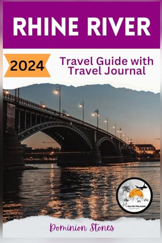 Rhine River Travel Guide 2024: Practical Travel Guide With Maps, Picture, Best Cuisines, Accomodation, Rhine River Beaches, Natural Attractions with ... Travel Journal) (Mediator Travels and Tours)