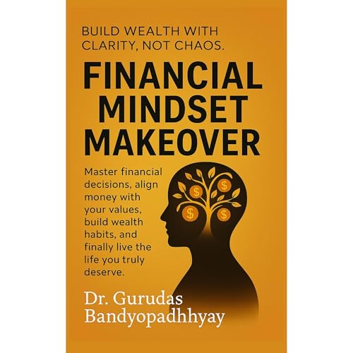Financial Mindset Makeover [Written by Dr. Gurudas Bandyopadhyay] episode artwork