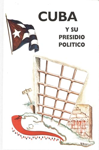 Cuba Y SU PRESIDIO POLITICO (Cuba: Anuario Historico 1959-2025 nº 27) (Spanish Edition)
