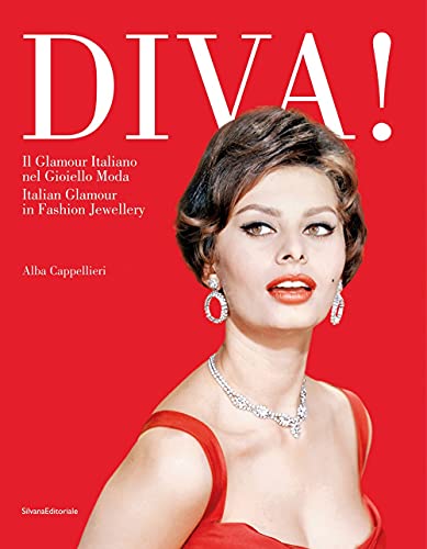 Diva! Il Glamour Italiano Nel Gioiello Moda. Ediz. Italiana E Inglese: Il Glamour Italiano Nel Gioiello Moda / Italian Glamour In Fashion Jewellery
