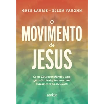 Capa do livro O movimento de Jesus: Como Deus transformou uma geração de hippies no maior avivamento do século 20