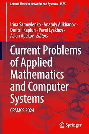 Current Problems of Applied Mathematics and Computer Systems: CPAMCS 2024-Wow! eBook
