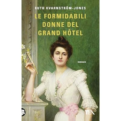 Le formidabili donne del Grand Hotel
