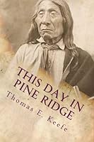 This Day in Pine Ridge: And Other Stories from Native American History 1723315451 Book Cover