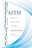 Reflective Faith: Essays in Philosophical Theology