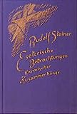 Esoterische Betrachtungen karmischer Zusammenhänge, 6 Bde., Bd.3, Die karmischen Zusammenhänge der anthroposophischen Bewegung: Dritter Band. Die ... Gesamtausgabe: Schriften und Vorträge)