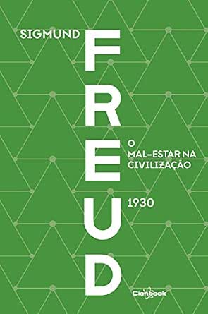 O mal-estar na civiliza&ccedil;&atilde;o (1930) eBook