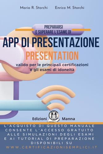Prepararsi e superare l�fesame di App di presentazione (Presentation): valido per le principali certificazioni e gli esami di ido