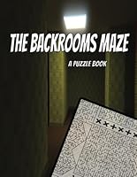 The Backrooms Maze: A Puzzle Book B0BXNK5CSW Book Cover