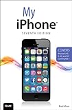  My iPhone (Covers iPhone 4/4S, 5/5C and 5S running iOS 7) (My...) (English Edition)