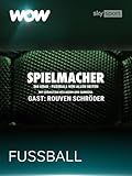 SPIELMACHER - Fußball von allen Seiten mit 360 Media - zu Gast: Rouven Schröder