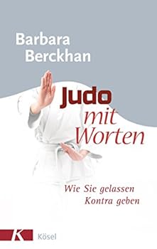 Hardcover Judo mit Worten: Wie Sie gelassen Kontra geben [German] Book