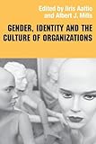 Gender, Identity and the Culture of Organizations (Routledge Studies in Management, Organizations and Society)