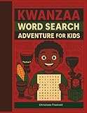 Kwanzaa Word Search for Kids: 50 Fun Puzzles | Holiday Vocabulary Activity Book Educational Word Find for Children Ages 6-12: Celebrate Kwanzaa with ... Learn Cultural Traditions Through Fun Puzzles
