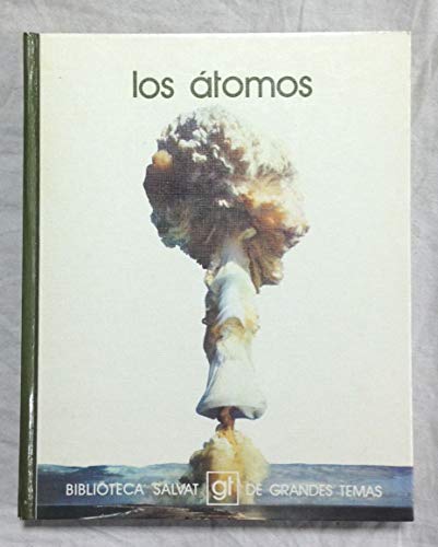 LOS ATOMOS. Biblioteca Salvat de Grandes Temas n°