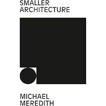 Smaller Architecture Architecture Exchange Memo Series
