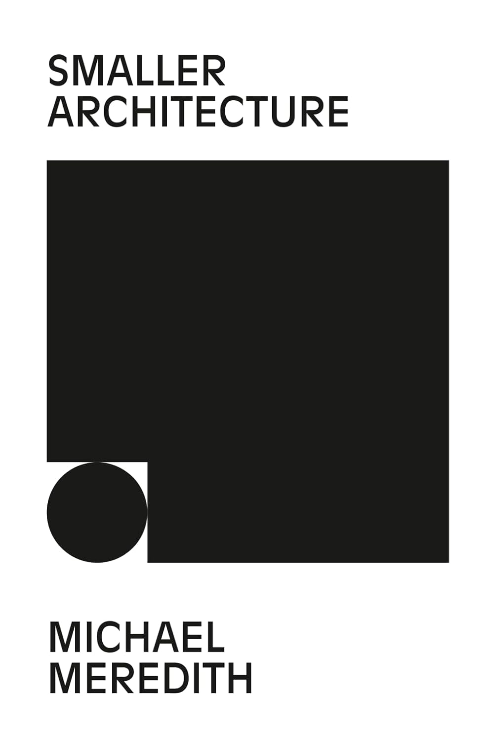 Smaller Architecture (Architecture Exchange Memo Series)