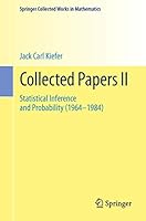 Collected Papers II: Statistical Inference and Probability (1964 - 1984) 1493934996 Book Cover