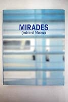 Mirades sobre el Museu 849209897X Book Cover