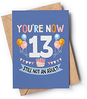 Funny 13th Birthday card for boy or girl with envelope | Unique and original card for son, daughter, grandson or granddaughter | You're 13 Now