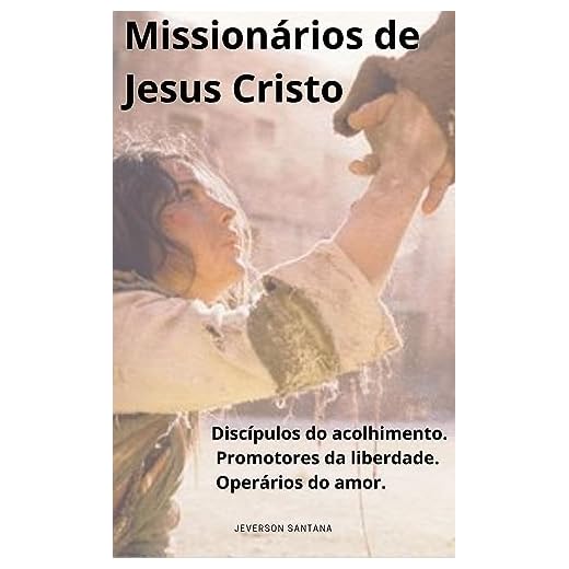 MISSIONÁRIOS DE JESUS CRISTO: Discípulos do Acolhimento, Promotores da Liberdade, Operários do amor.