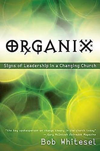Organix: Signs of Leadership in a Changing Church