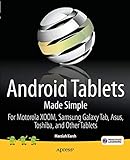  Android Tablets Made Simple: For Motorola XOOM, Samsung Galaxy Tab, Asus, Toshiba and Other Tablets (Made Simple Apress)