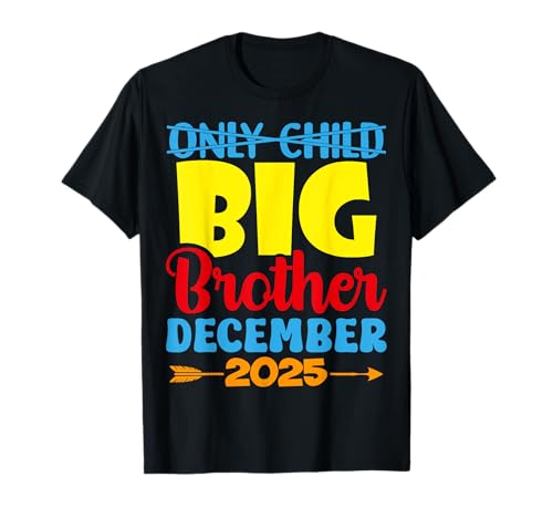 Camiseta Only Child Expires Promoted To Big Brother diciembre 2025 Camiseta