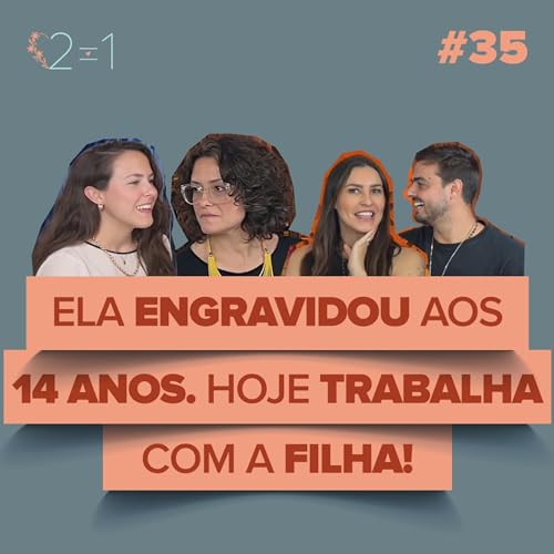 Da gravidez na adolesc&ecirc;ncia at&eacute; trabalharem juntas, a linda hist&oacute;ria de m&atilde;e e filha, com Dani e Bel Lorenzoni - Ep. 35 - Podcast Para 2