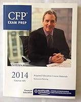 CFP Exam Prep 2014: Retirement Planning. Course 105 1475421516 Book Cover