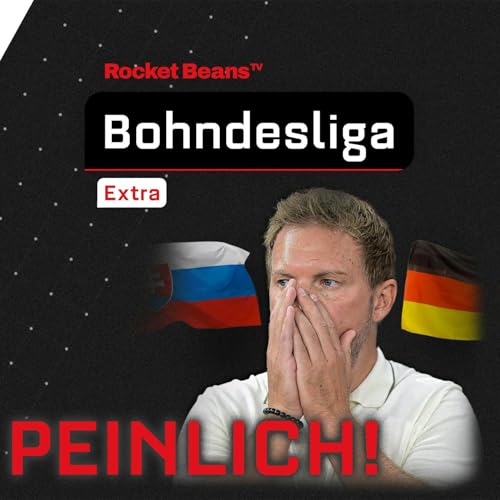 『DFBohndesliga: Slowakei-Schmach! Wollen die DFB-Kicker nicht - oder können sie nicht?』のカバーアート