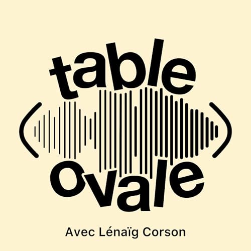 Table Ovale avec L&eacute;na&iuml;g Corson (S3 E13)