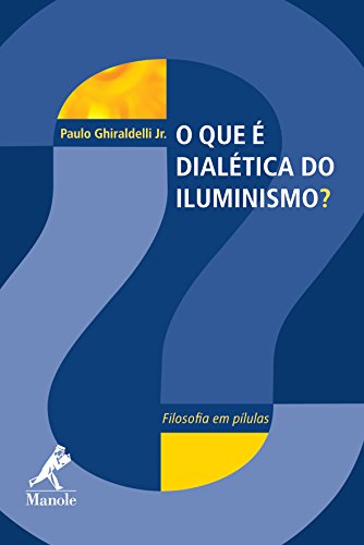 O que é dialética do iluminismo?: