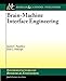 Brain-Machine Interface Engineering (Synthesis Lectures on Biomedical Engineering)