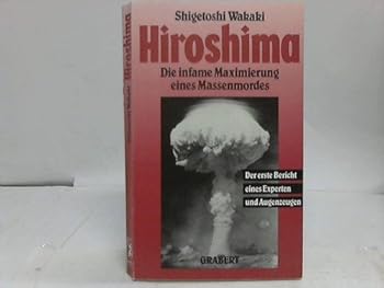 Paperback Hiroshima - Die infame Maximierung eines Massenmordes [German] Book
