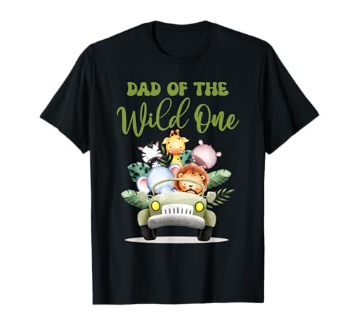 Dad Of The Wild One - Safari de primer cumpleaños a juego con la familia Camiseta