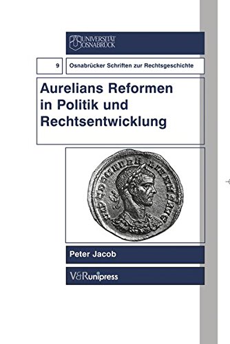 Aurelians Reformen in Politik Und Rechtsentwick... [German] 3899711483 Book Cover