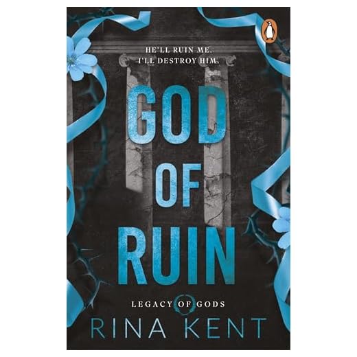 God of Ruin: An addictive dark mafia romance from the New York Times bestselling author (Legacy of Gods)