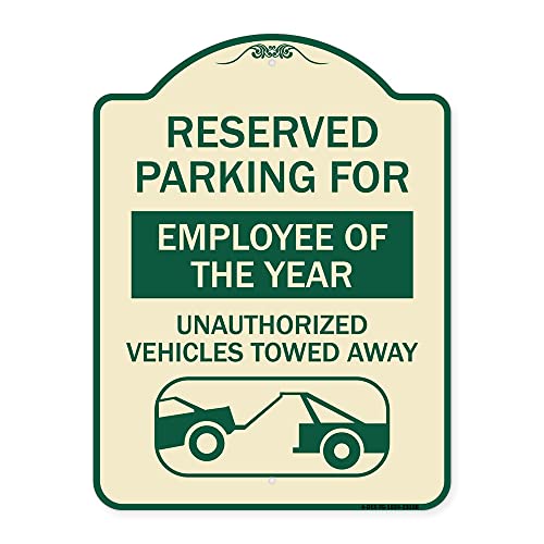 SignMission Designer Series Sign - Reserved Parking for Employee of The Year Unauthorized Vehicles Towed Away | Tan & Green 18" x 24" Heavy-Gauge Aluminum Architectural Sign | Made in The USA