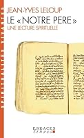 Le "Notre Père": Une lecture spirituelle (A.M. SPI.VIV.P) (French Edition) 2226242015 Book Cover