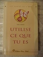 Utilise ce que tu es 2880581427 Book Cover