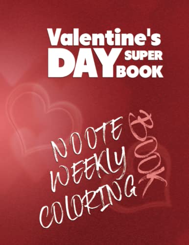 An outstanding Valentine's Day gift for your boyfriend or girlfriend | Valentine's Day SUPER BOOK | Activity planner |Large Notepad | 146 pages | Task ... Writing Pad | Coloring Book | Calendar 2023